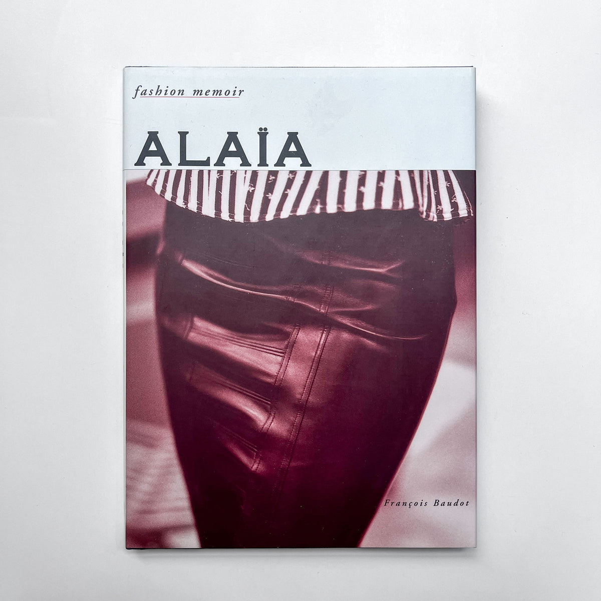 Alaia: Fashion Memoir