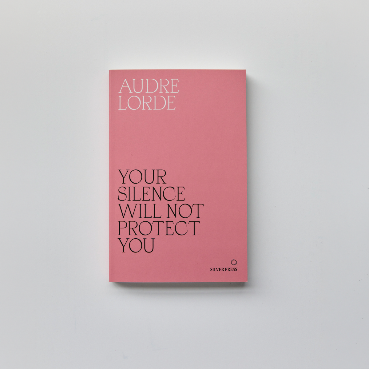 Your Silence Will Not Protect You