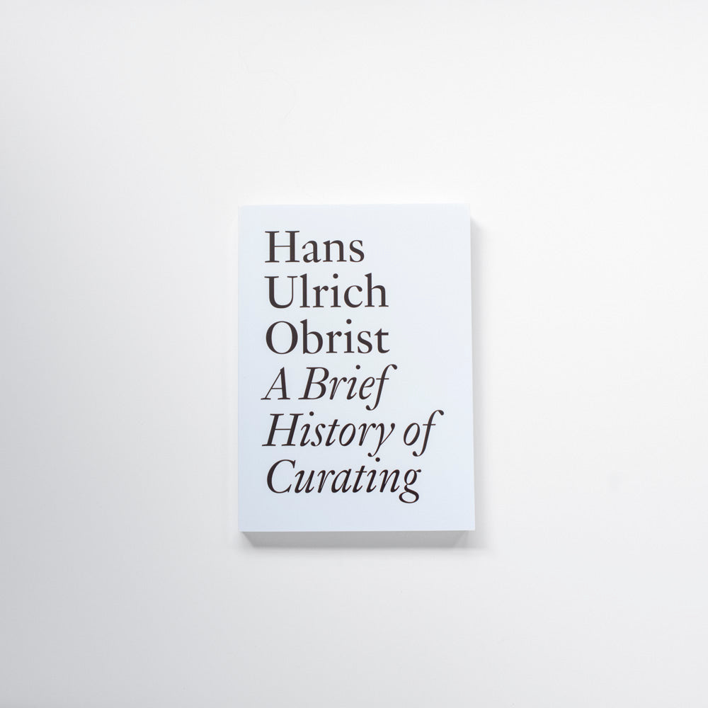 A Brief History of Curating