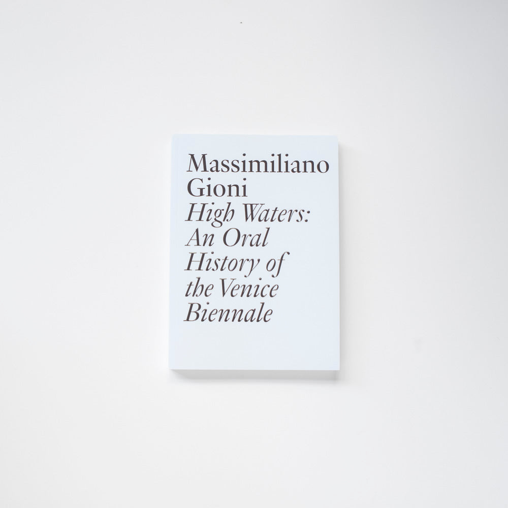 High Waters: An Oral History of the Venice Biennale