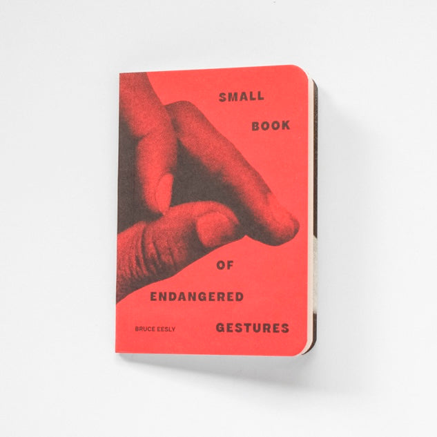 The Small Book of Endangered Gestures