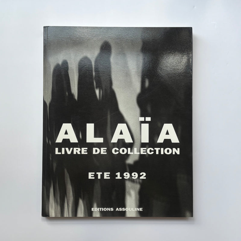 Alaïa: Livre de Collection Été 1992