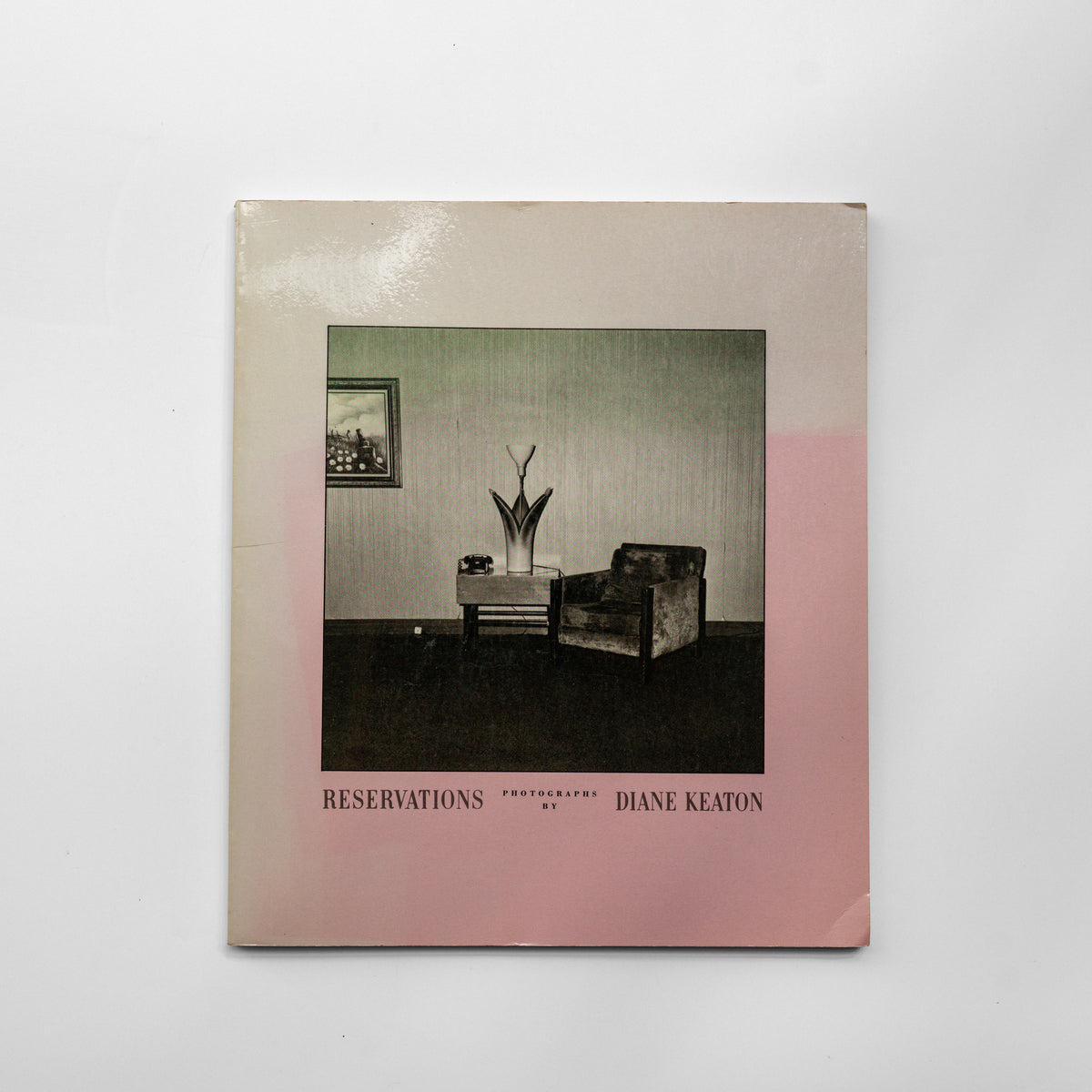 Reservations: Photographs by Diane Keaton