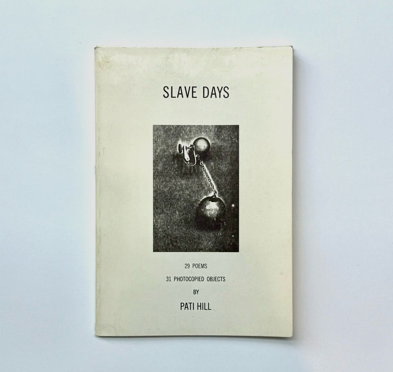 Slave Days: 29 Poems, 31 Photocopied Objects